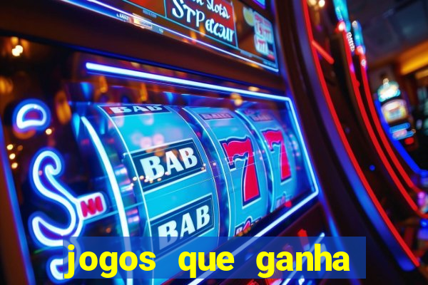 jogos que ganha dinheiro de verdade e rapido